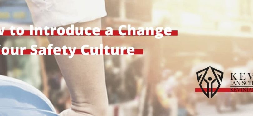 How to Introduce a Change to Your Safety Culture