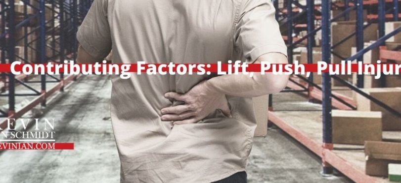 Contributing Factors: Lift, Push, Pull Injuries