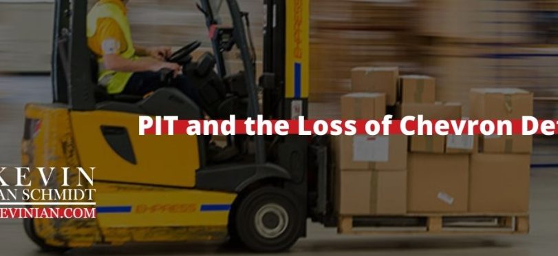 PIT and the loss of Chevron Deference